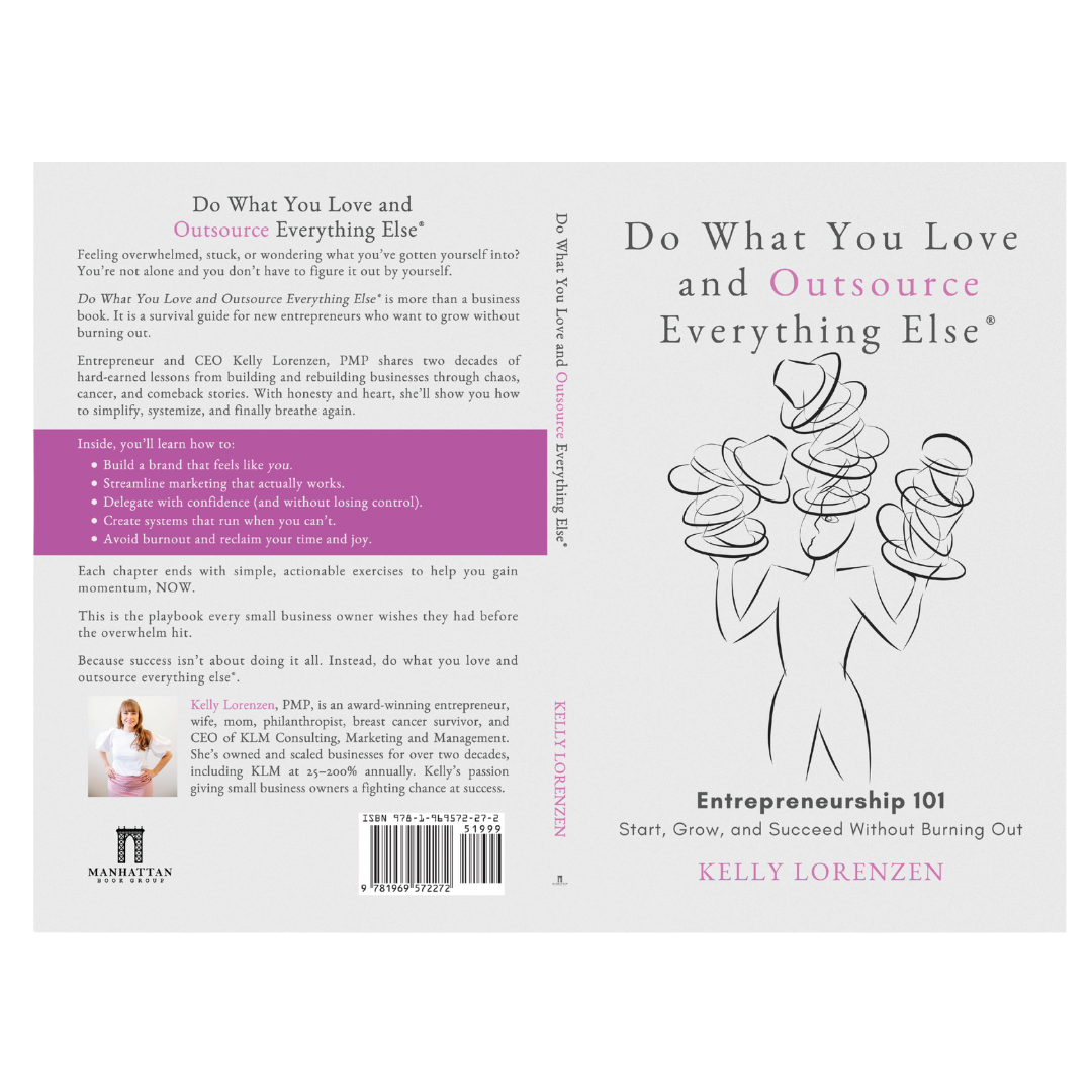 Do What You Love and Outsource Everything Else®